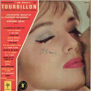 Orchestre Musette De Georges Dujardin, Simone Réal - Enregistré "En Direct" Au Tourbillon (Le Célèbre Musette De La Rue De Tanger) Mp3