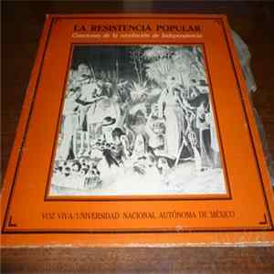 La Resistencia Popular - Canciones de la Revolución de Independencia Mp3