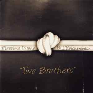 Massimo Pirone & Bill Reichenbach - Two Brothers Mp3