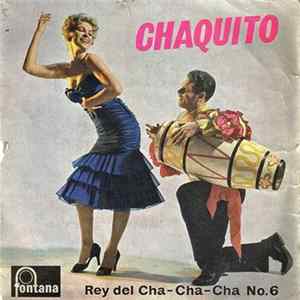Chaquito - Rey Del Cha-Cha-Cha No. 6 Mp3