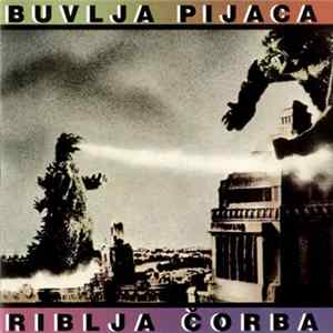 Riblja Čorba - Buvlja Pijaca Mp3