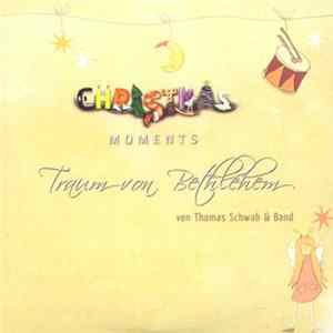 Thomas Schwab & Band - Christmas Moments - Traum Von Bethlehem Mp3