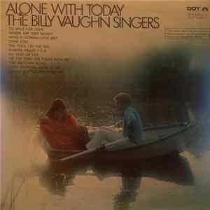 The Billy Vaughn Singers - Alone With Today Mp3