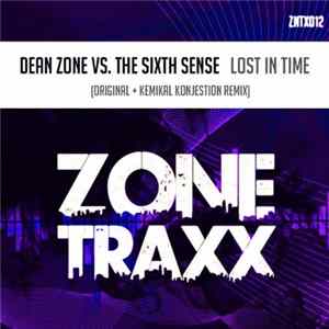 Sixth Sense Vs. Dean Zone - Lost In Time Mp3
