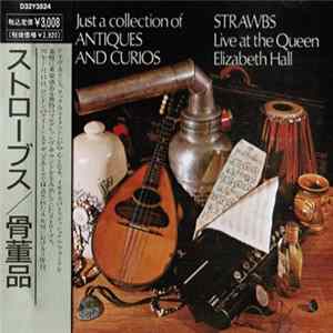 Strawbs - Just A Collection Of Antiques And Curios Mp3