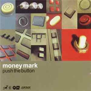 Money Mark - Push The Button Mp3