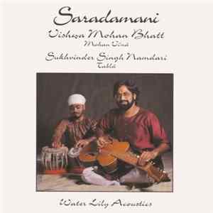 Vishwa Mohan Bhatt & Sukhvinder Singh Namdari - Saradamani Mp3