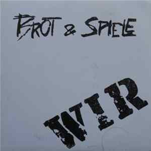 Brot & Spiele - Wir Mp3