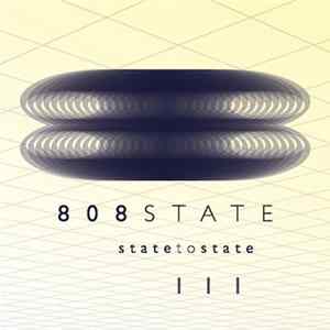 808 State - State To State 3 Mp3