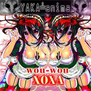 Yaka-anima - Wou-wou Xoxa Mp3