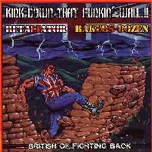 Retaliator / Bakers Dozen - Kick Down That Fuckin' Wall!! Mp3