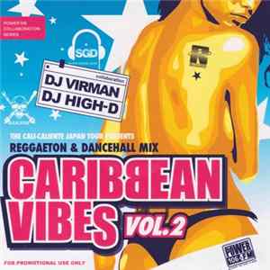 DJ Virman / DJ High-D - Caribbean Vibes Vol. 2 (Reggaeton & Dancehall Mix) Mp3