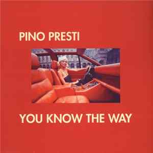 Pino Presti - You Know The Way Mp3