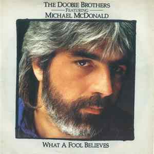 The Doobie Brothers Featuring Michael McDonald - What A Fool Believes Mp3