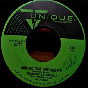 Frances Langford With Glenn Osser Orchestra / Frances Langford With Glenn Osser & His Rocketeers - When You Speak With Your Eyes / Rockin' In The Rocket Room Mp3