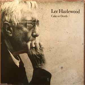 Lee Hazlewood - Cake Or Death Mp3