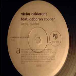 Victor Calderone Feat. Deborah Cooper - Are You Satisfied Mp3