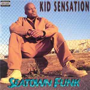 Kid Sensation - Seatown Funk Mp3