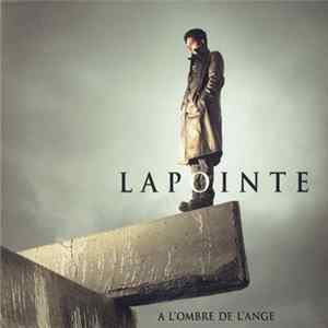 Lapointe - À L'ombre De L'ange Mp3