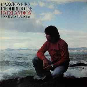 Patxi Andión - Cancionero Prohibido De Patxi Andión (Biografia Maldita) Mp3