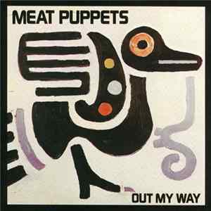 Meat Puppets - Out My Way Mp3