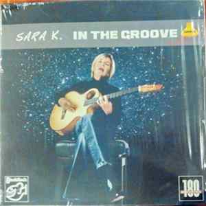 Sara K. - In The Groove Mp3