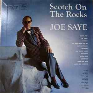 Joe Saye - Scotch On The Rocks Mp3