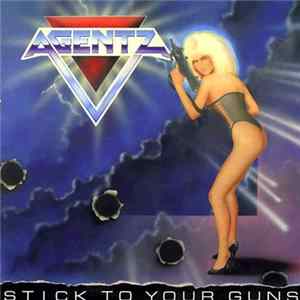 Agentz - Stick To Your Guns Mp3