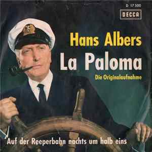 Hans Albers - La Paloma / Auf Der Reeperbahn Nachts Um Halb Eins Mp3
