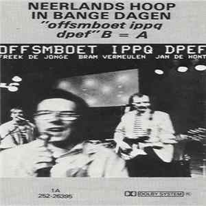 Neerlands Hoop In Bange Dagen - OFFSMBOET IPPQ DPEF (b=a) Mp3