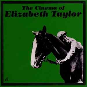 Various - The Cinema Of Elizabeth Taylor Mp3