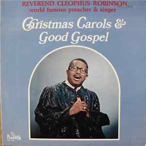 Reverend Cleophus Robinson - Christmas Carols & Good Gospel Mp3