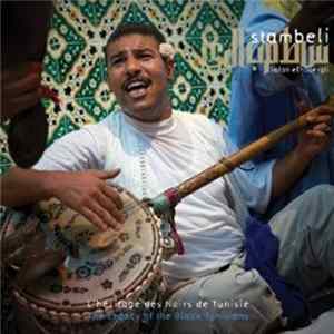 Salah El-Ouergli - Stambeli The Legacy Of Black Tunisians Mp3