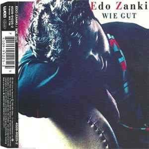 Edo Zanki - Wie Gut Mp3