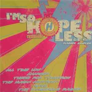 Various - I'm So Hopeless You're So Hopeless Mp3