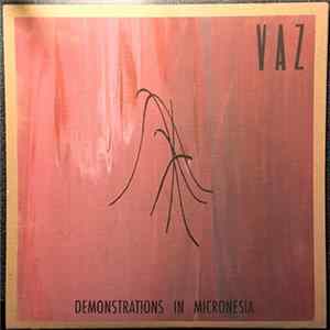Vaz - Demonstrations In Micronesia Mp3