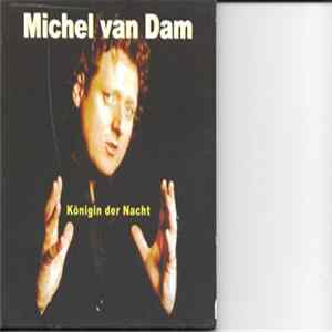 Michel van Dam - Königin Der Nacht Mp3