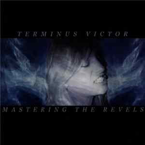Terminus Victor - Mastering The Revels Mp3