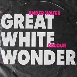 Great White Wonder - Under Water / Colour Mp3