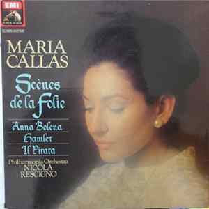 Maria Callas - Scènes de la Folie : Anna Bolena - Hamlet - Il Pirata Mp3