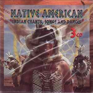 Various - Native American Indian Chants, Songs And Dances Mp3