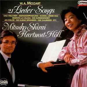 Mitsuko Shirai, Hartmut Höll - W. A. Mozart: 21 Lieder / Songs Mp3