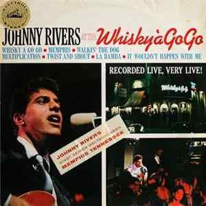 Johnny Rivers - Johnny Rivers At The Whisky À Go Go Mp3