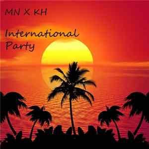 MN x KH - International Party Mp3