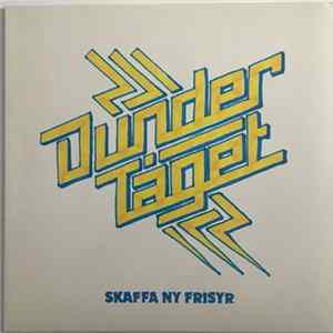 Dundertåget - Skaffa Ny Frisyr Mp3