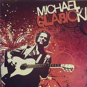 Michael Glabicki - Michael Glabicki (February Demo) Mp3