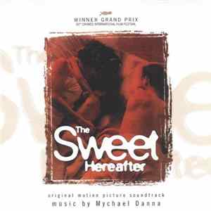 Mychael Danna - The Sweet Hereafter (Original Motion Picture Soundtrack) Mp3