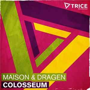 Maison & Dragen - Colosseum Mp3
