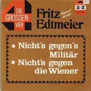 Fritz Edtmeier - Die Grossen Vier - Kennst' Di Aus Mp3