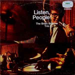 The Brian Browne Trio - Listen, People! Mp3